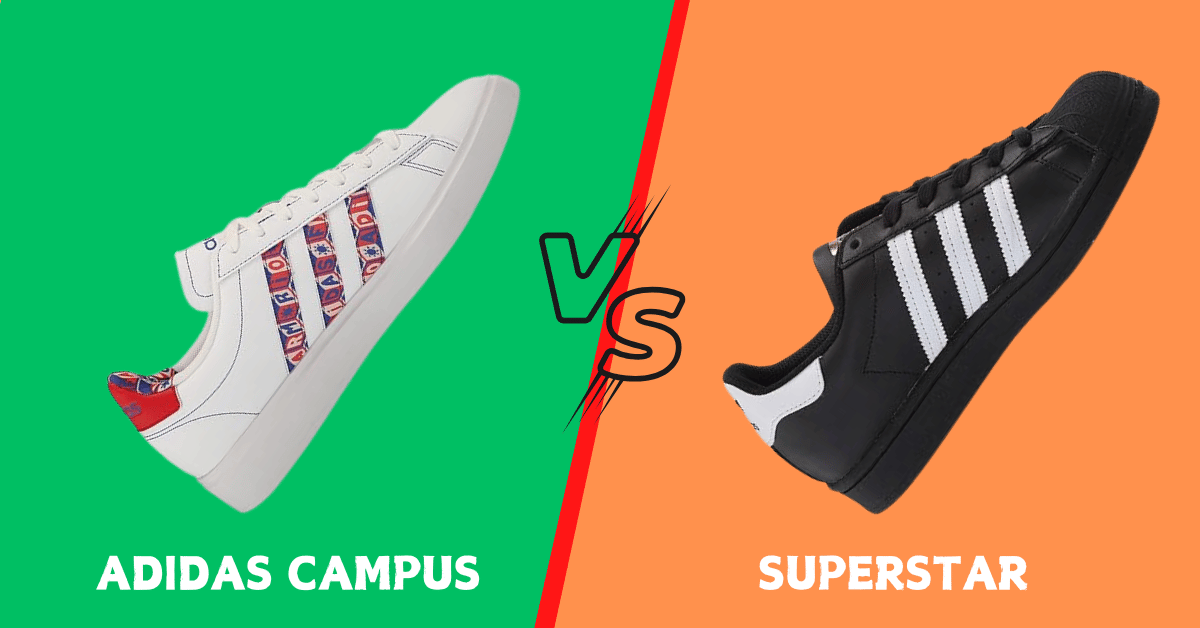 Adidas Campus vs Superstar