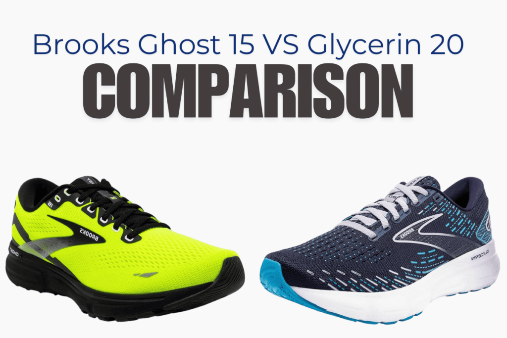 Brooks Ghost 15 vs Glycerin 20 shoes comparison