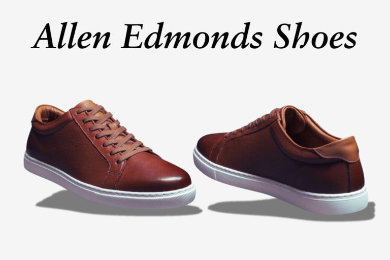 Are Allen Edmonds Shoes Good?